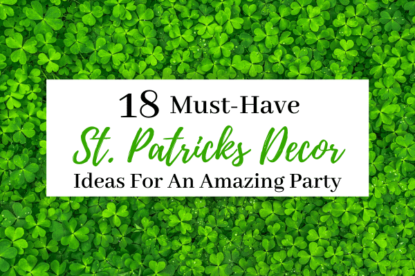 18 St. Patricks Decor Ideas Header
